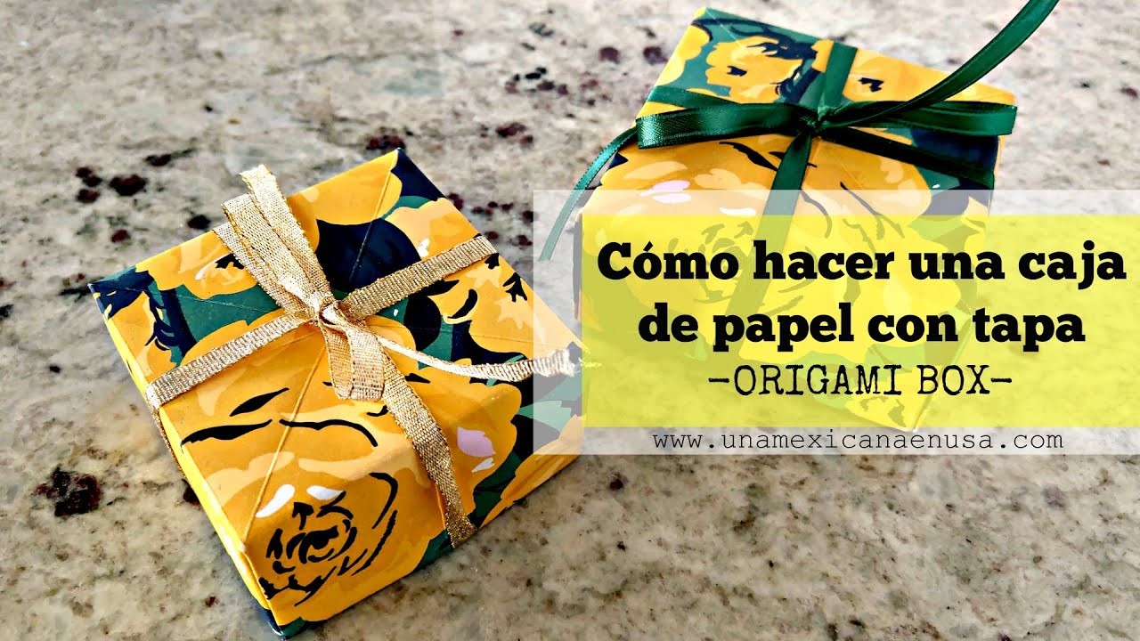 Cómo hacer una caja de papel con tapa (ORIGAMI GIFT BOX) - Una Mexicana en USA -