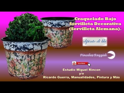 Craquelado bajo servilleta decorativa o decoupage, manualidades y reciclado con Miguel Rincón
