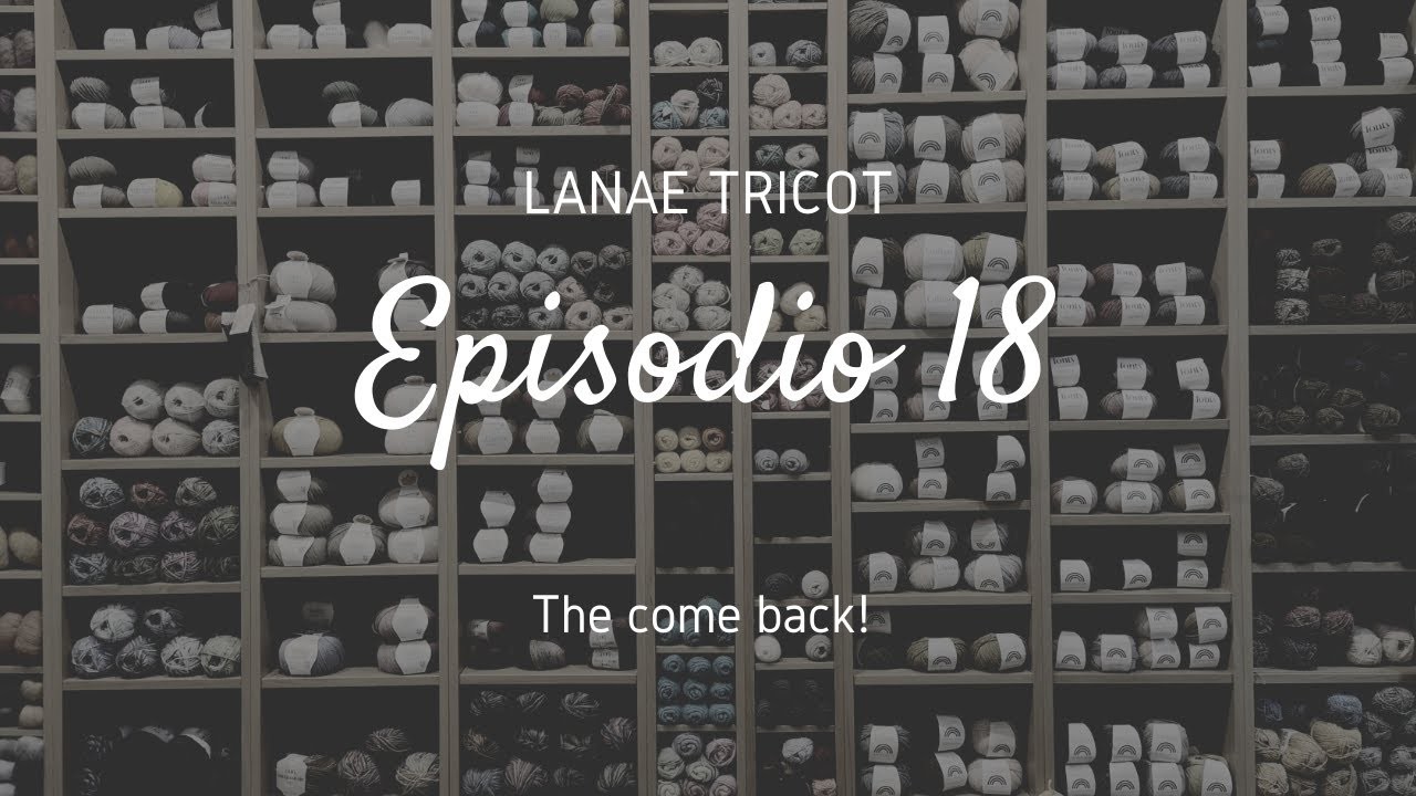 Episodio 18 - ¡Estoy de vuelta!