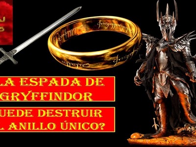 ¿La espada de Gryffindor puede destruir el anillo único?