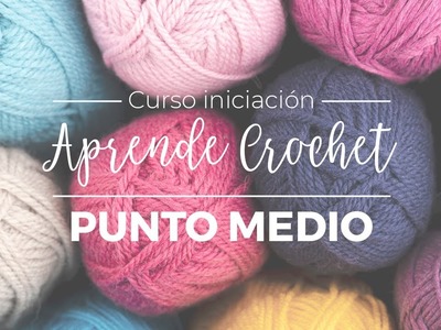 Aprende crochet Lección 6: Medio punto alto - Curso de iniciación a ganchillo por Nunusite