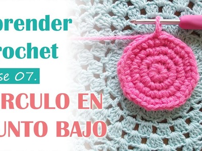 Aprender Crochet - Tejido circular en Punto Bajo. Circulo Perfecto. Crochet a flat circle.