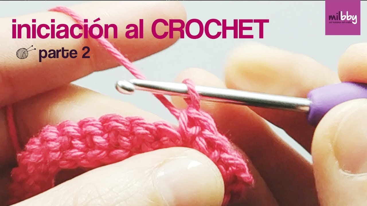 Curso Iniciación al Crochet. PARTE 2: Cómo hacer Punto Bajo en ganchillo