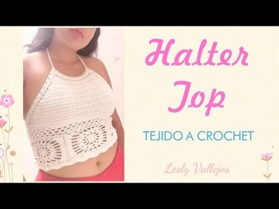 HALTER TOP – Tejido a CROCHET - GANCHILLO– ¡Fácil! ❤️ | Lesly Vallejos