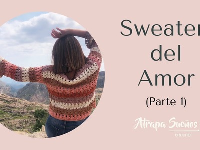 Sweater del Amor Crochet Fácil (parte 1)