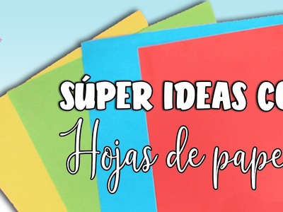3 IDEAS SÚPER CREATIVAS PARA HACER CON HOJAS DE PAPEL BOND. DIY con Marlene Campos