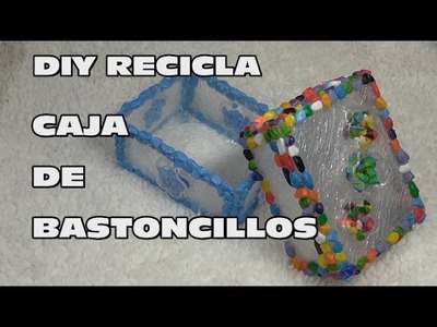 DIY. RECICLA CAJA DE BASTONCILLOS