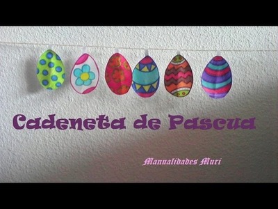 Manualidades. Cadeneta decoración huevos de Pascua