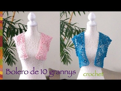 Bolero de primavera. verano con 10 grannys o grannies tejido a crochet (en varias tallas)!