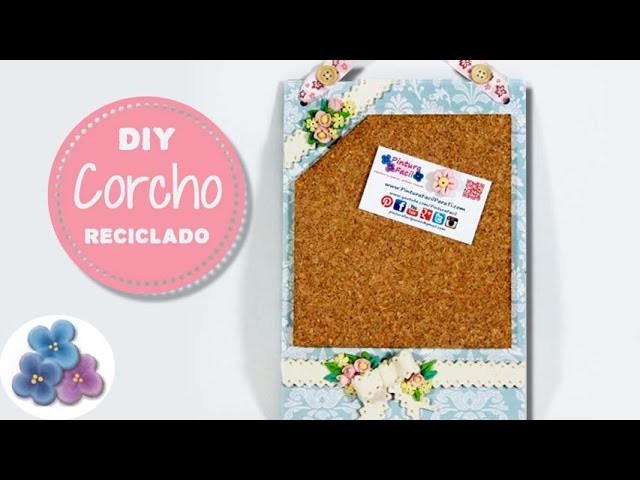 Como Hacer un corcho DIY con Carton Reciclado FACIL Y BELLO video Tutorial DIY español Pintura Facil