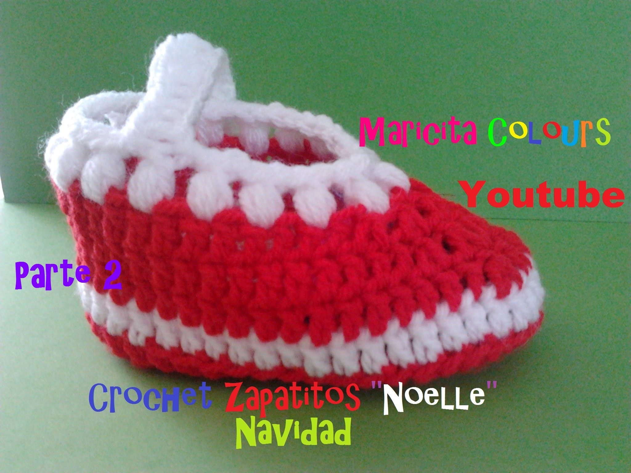 Crochet Tutorial Bebe Zapatitos "Noelle" (Parte 2) Navidad Escarpines
