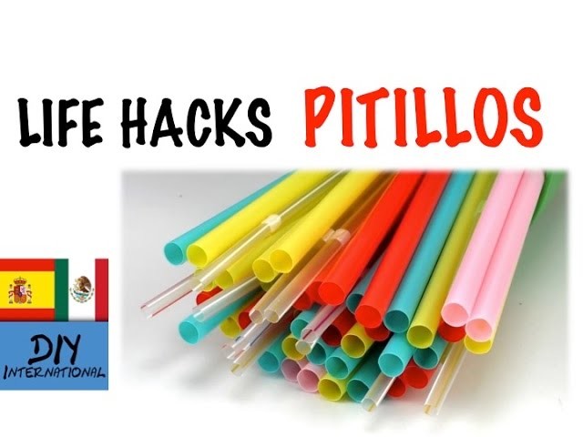 LIFE HACKS Ó TRUCOS CASEROS CON PITILLOS - PAJITAS - TUTORIAL DIY