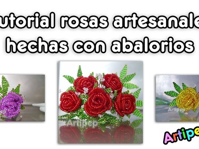 Tutorial: Rosas artesanales hechas con abalorios.cuentas (beaded flowers, rose craft) - ARTIPEP