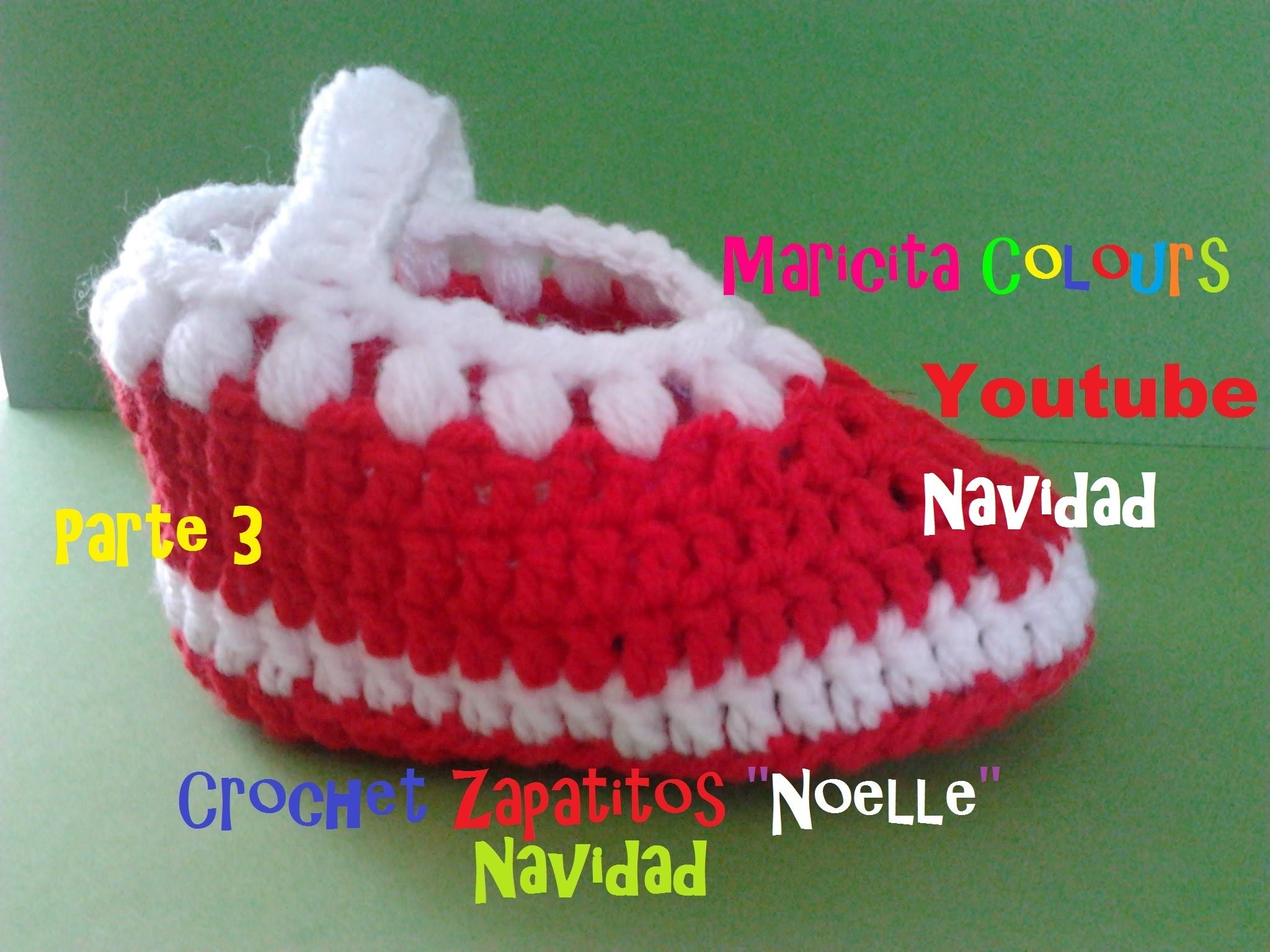 Crochet Tutorial Bebe Zapatitos "Noelle" (Parte 3) Navidad Escarpines