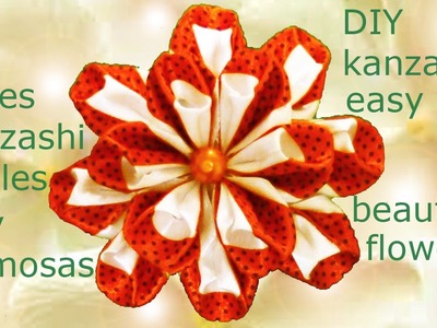 DIY flores Kanzashi fáciles y hermosas en cintas - Kanzashi easy and beautiful flowers in ribbons