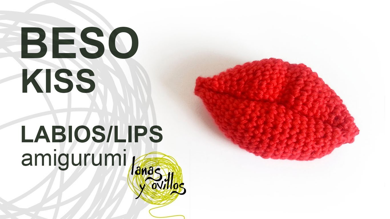 Tutorial Beso Kiss Labios Lips Amigurumi Crochet o Ganchillo (English Subtitles)