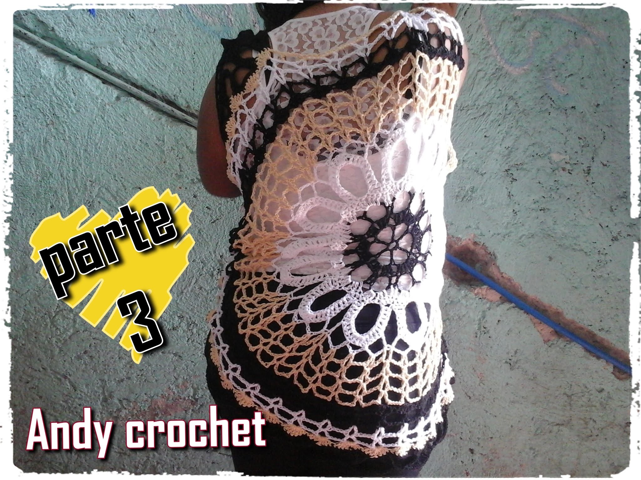 BLUSA CALADA EN CROCHET ( PARTE 3 DE 4 ) Andy crochet