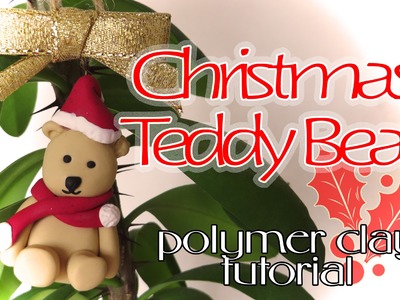 Christmas Teddy Bear - Polymer Clay Tutorial (Arcilla polimérica)
