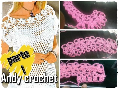 BLUSA EN CROCHET ( video peticion ) 1 de 3 Andy crochet