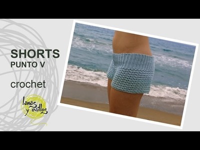 Tutorial Shorts Crochet o Ganchillo en Punto V (Uve)