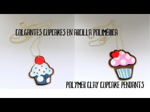 Colgantes cupcakes en arcilla polimérica - Polymer clay cupcake pendants