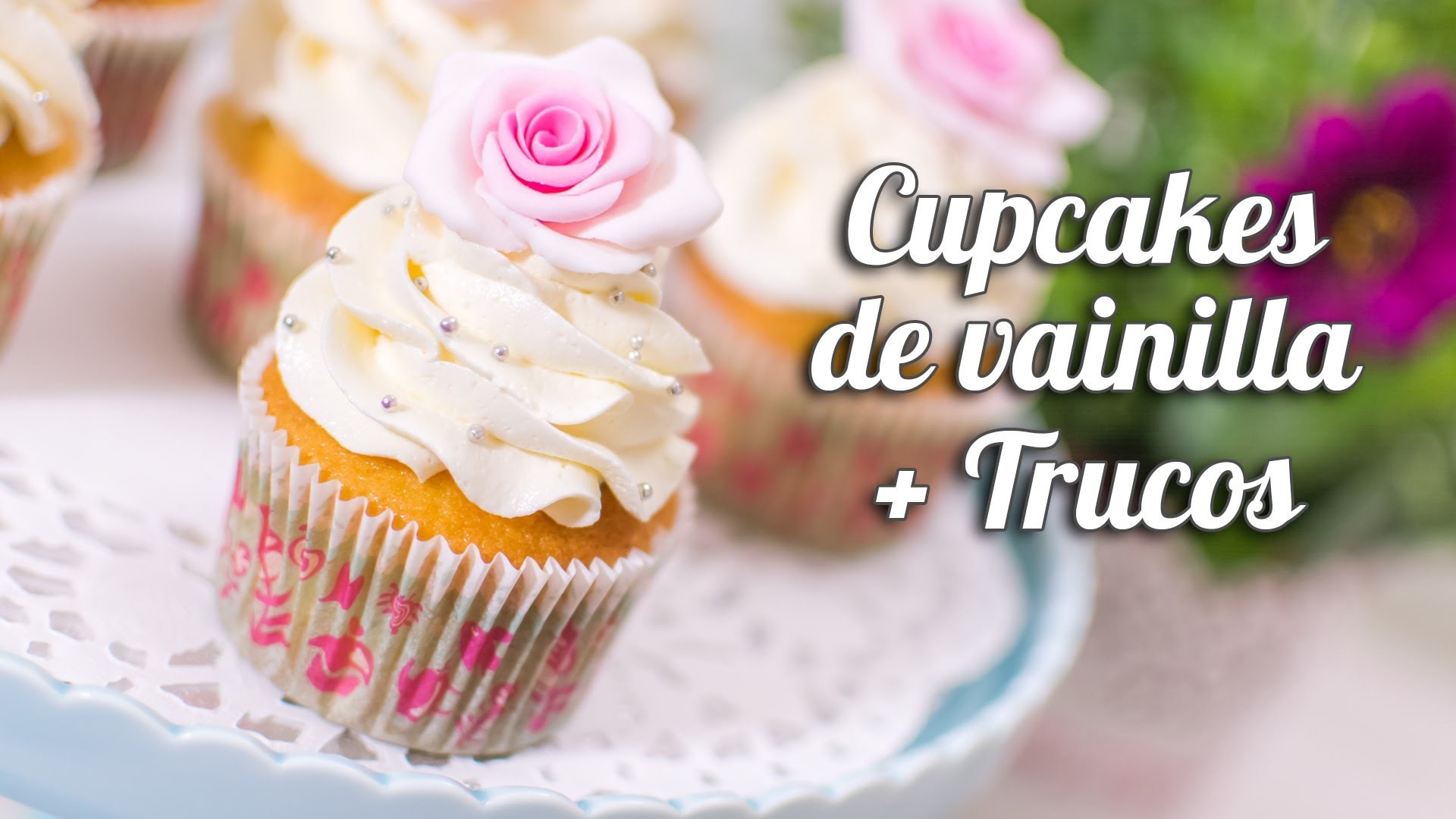 Cupcake de vainilla + trucos para cupcakes perfectos