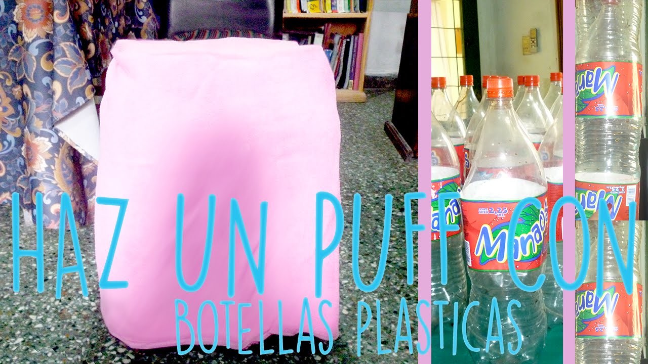 DIY; ¡HAZ UN PUFF CON BOTELLAS PLÁSTICAS! | MANUALIDADES