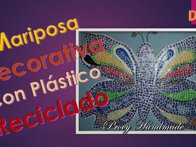 DIY: Mariposa Decorativa con Plástico Reciclado