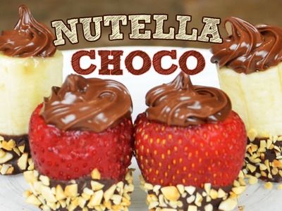 Postre: Fruta cubierta de Nutella y Chocolate | Recetas fáciles postres Fresas con chocolate
