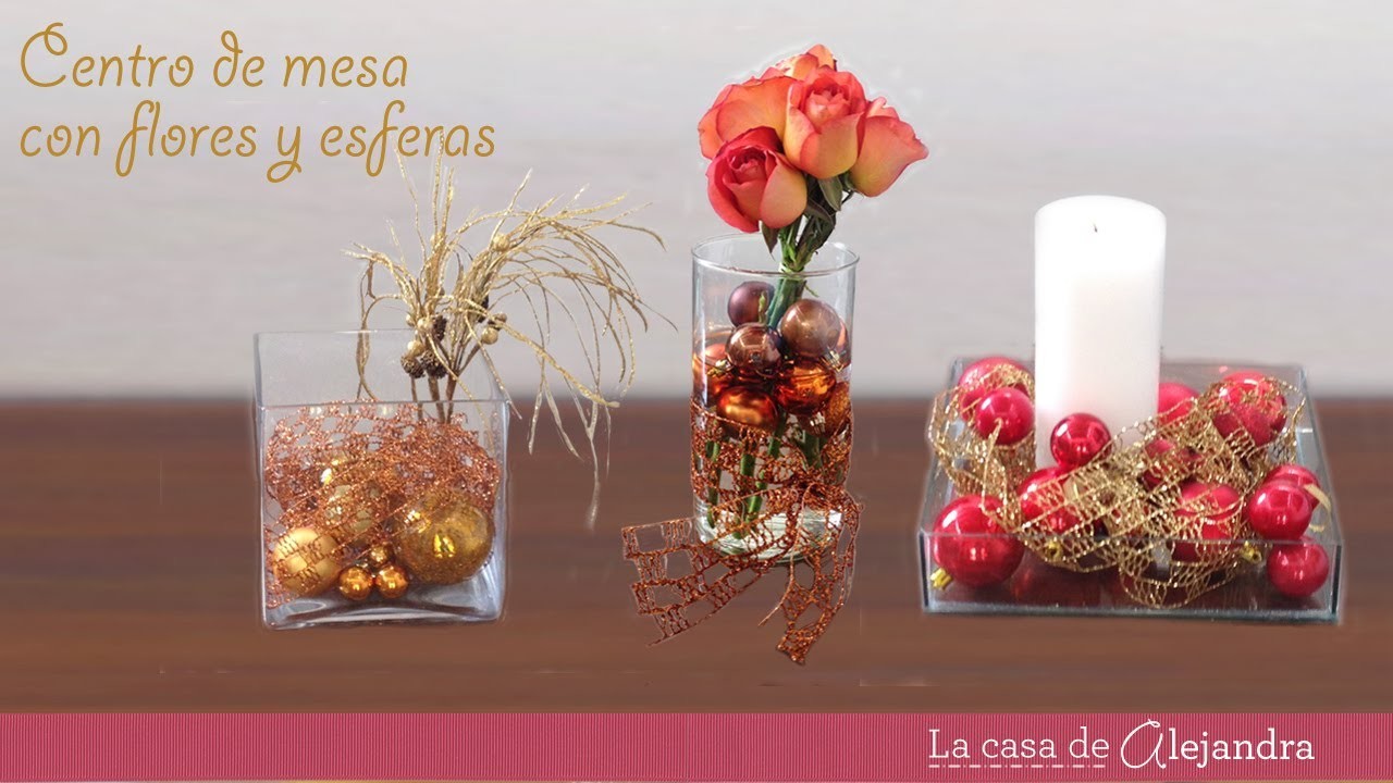 Arreglos con esferas y flores - DIY  Centerpieces with spheres and flowers