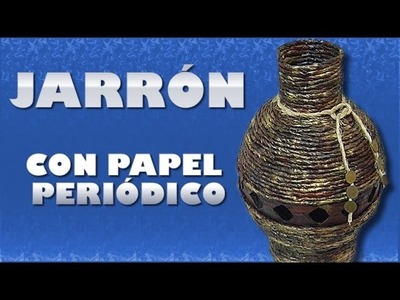 JARRÓN CON PAPEL PERIÓDICO