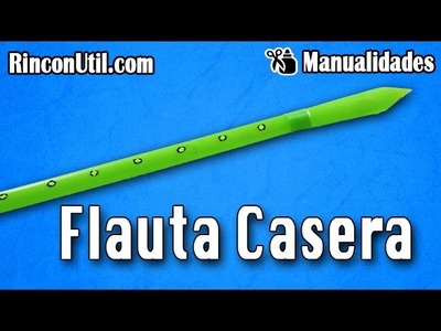 Flauta casera | Como hacer una flauta casera - Instrumentos Caseros