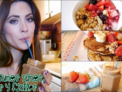 3 desayunos rápidos, deliciosos y saludables! 3 fast, yummy and healthy breakfast ideas!