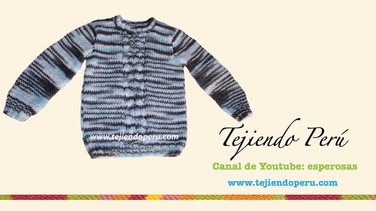 Chompa o sweater tejdo en dos agujas para niños (Parte 3)