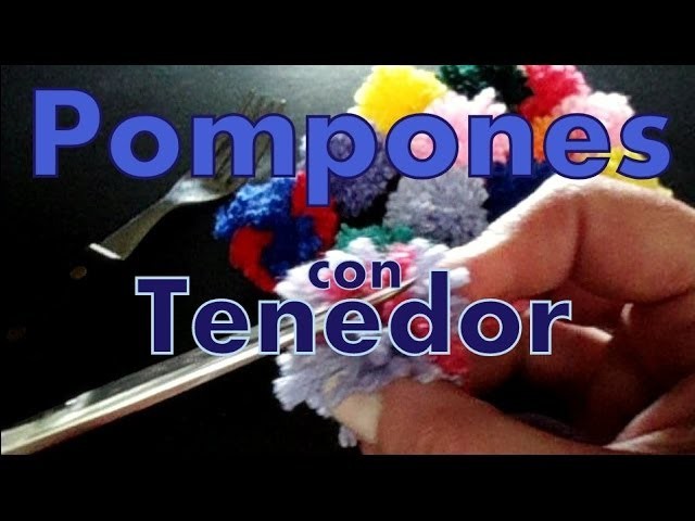 Cómo hacer pompones a 1 y 2 colores con un tenedor (pompom with fork) -tejido para zurdos-