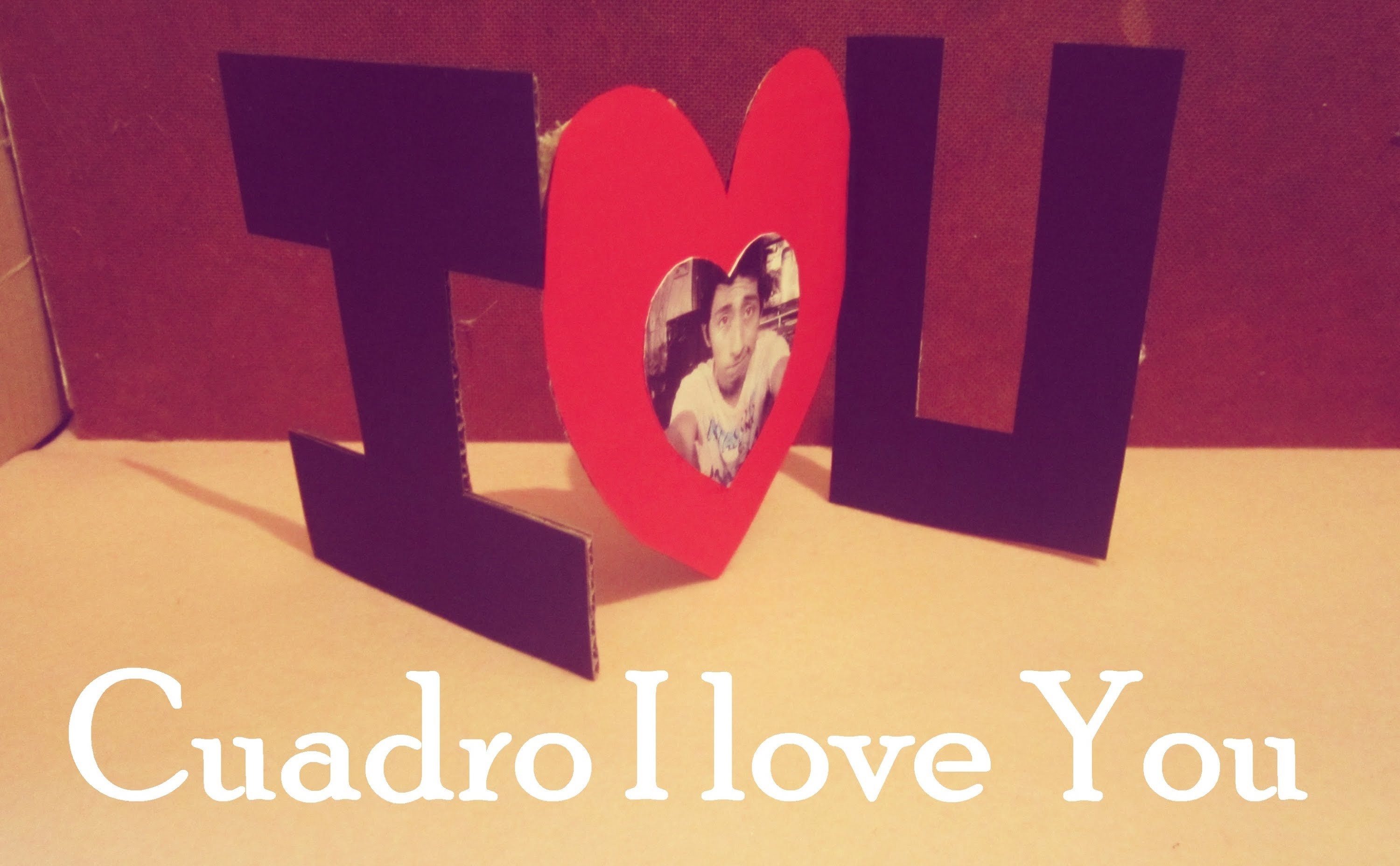 Cuadro I love You (Manualidad 104)