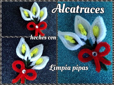 ALCATRACES HECHOS CON LIMPIA PIPAS. PIPE CLEANER CALLA LILIES .