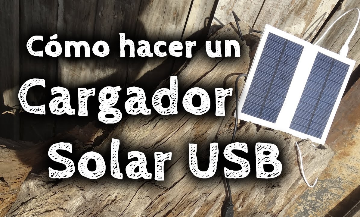 Cómo hacer un Cargador Solar USB Casero
