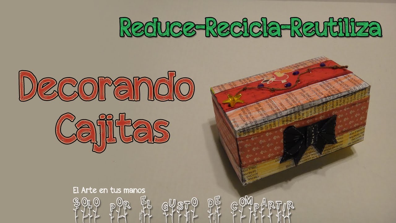 Decorando Caja de Te ::Recycle::