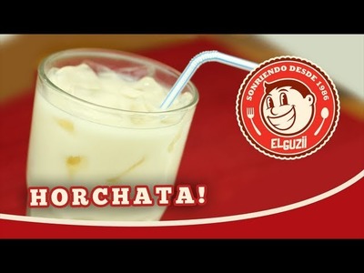 Horchata Reloaded! (Receta Fácil) - El Guzii