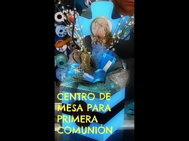 TUTORIAL CENTRO DE MESA PRIMERA COMUNION NIÑO.MANUALIDADES DE VERO