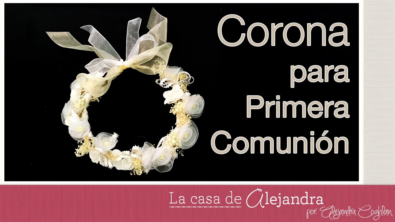 Como hacer una linda y económica corona para Primera Comunión DIY Alejandra Coghlan