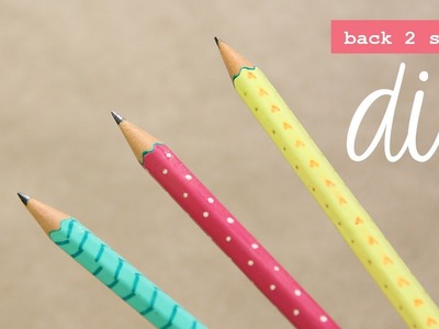 Decora tus lápices: rápido, fácil y lindo  #Back2School