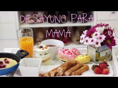 Desayuno para mamá! - DIY | What The Chic