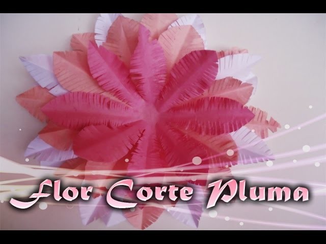 Flor de Papel Corte Pluma | Kirigami | Manualidades DIY