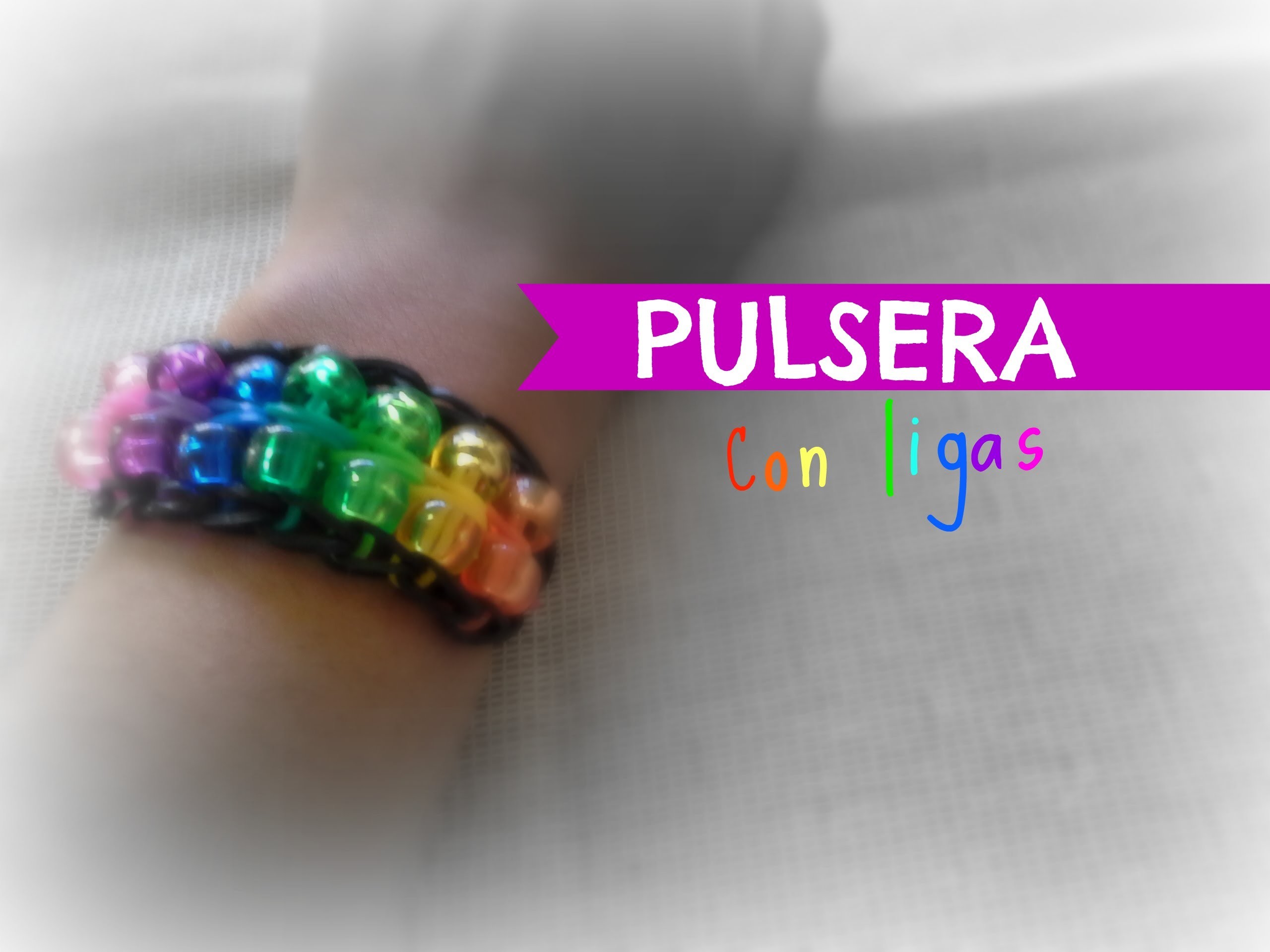 Pulsera con Ligas! + ORIGINAL