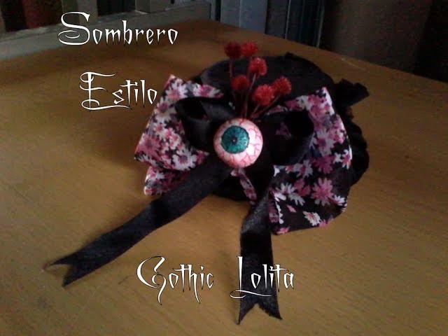 ¿Como hacer un Sombrero Gothic Lolita? - Scarlet Bloody Tutoriales