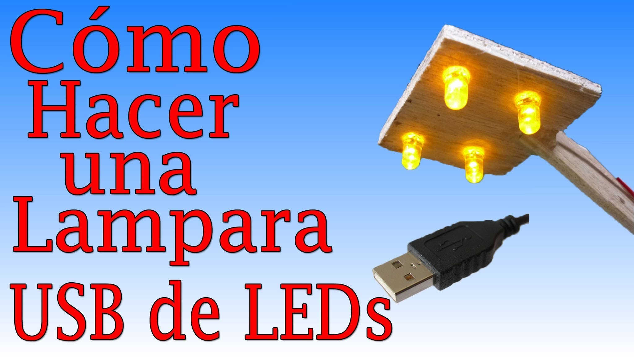 Cómo Hacer Una Lampara de LEDs (Fácil de hacer)