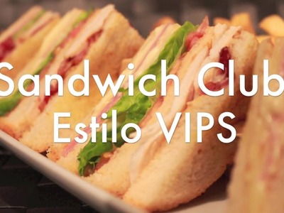 Sandwich Club estilo VIPS ( CON POLLO ) - Recetas de Cocina