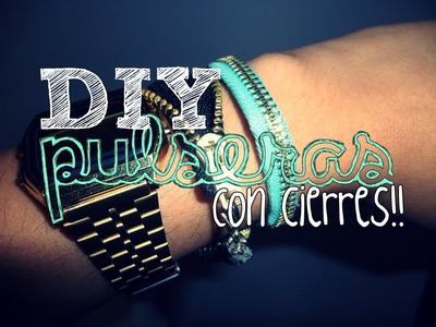 DIY ♥ Pulseras con Cierres!!